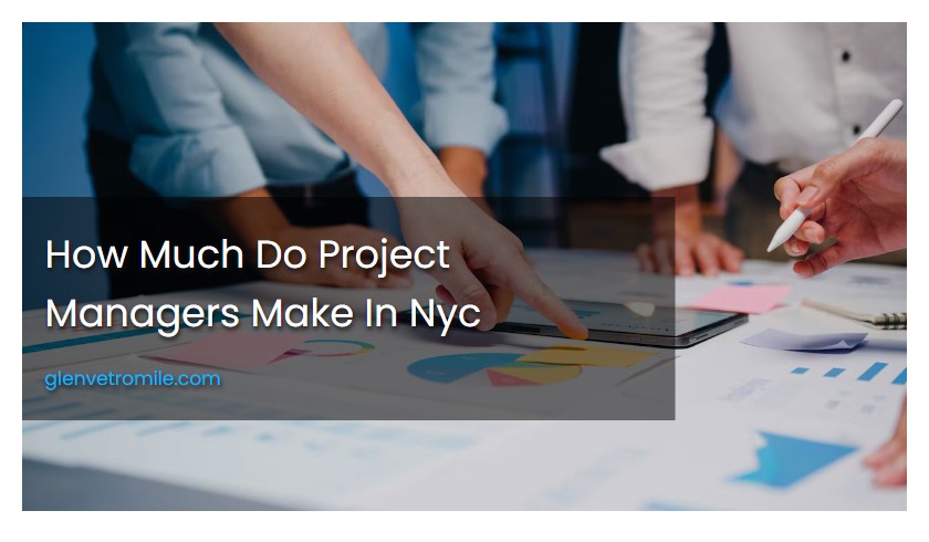 How Much Do Project Managers Make In Nyc
