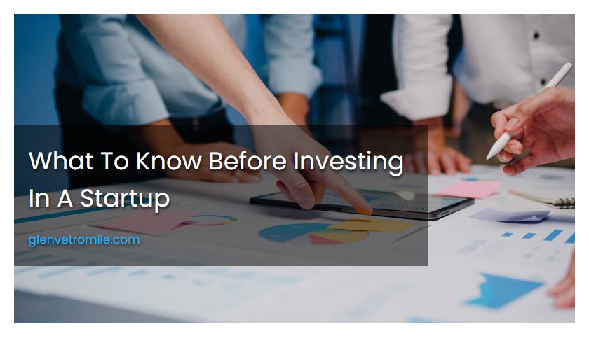 What To Know Before Investing In A Startup